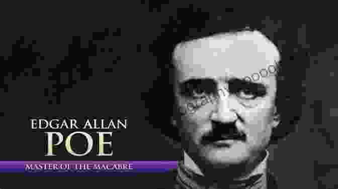 A Portrait Of Edgar Allan Poe, A Master Of Macabre Literature The Frighteners: A Celebration Of Our Fascination With The Macabre