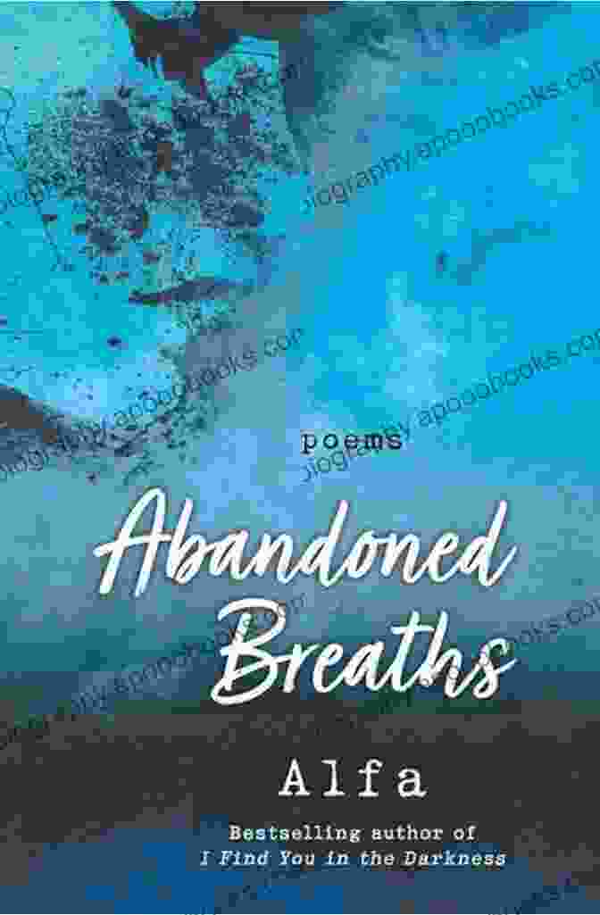 Abandoned Breaths Revised And Expanded Edition Poems Abandoned Breaths: Revised And Expanded Edition: Poems