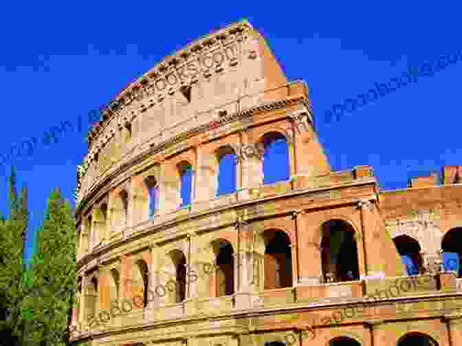 An Awe Inspiring View Of The Colosseum In Rome, Italy A Perfect Trip To Italy In The Golden Years: Volume 1: Florence Venice Rome And Tuscany