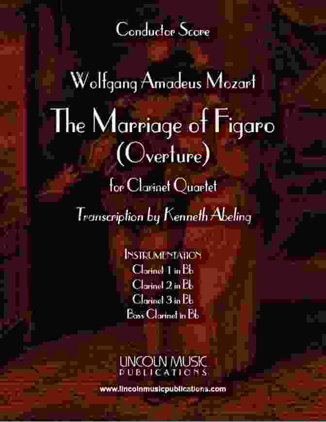 Book Cover Of (Bb Clarinet 4 Or Bass Part) The Marriage Of Figaro Overture For Clarinet Quartet: Le Nozze Di Figaro (The Marriage Of Figaro Clarinet Quartet)