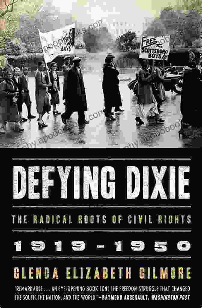 Book Cover Of Defying Dixie: The Radical Roots Of Civil Rights 1919 1950 By Robert Korstad Defying Dixie: The Radical Roots Of Civil Rights 1919 1950