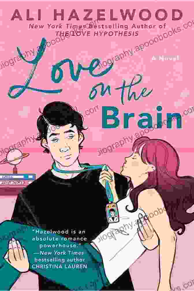 Book Cover Of 'Love On The Brain' By Ali Hazelwood Love On The Brain Ali Hazelwood