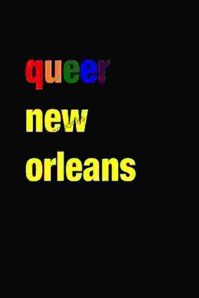 Book Cover Of 'Queer New Orleans' By Paul Oswell Queer New Orleans Paul Oswell