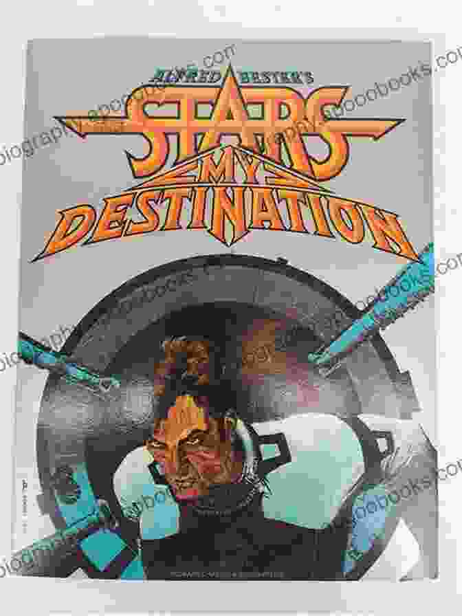 Book Cover Of The Stars My Destination By Alfred Bester, Featuring A Man Standing Amidst Stars And Neon Lights The Stars My Destination Alfred Bester