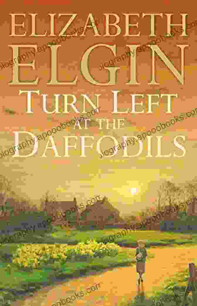 Book Cover Of 'Turn Left At The Daffodils' By Barbara Joscelyn, Featuring A Woman Standing In A Field Of Daffodils With Rolling Hills And A Blue Sky In The Background Turn Left At The Daffodils