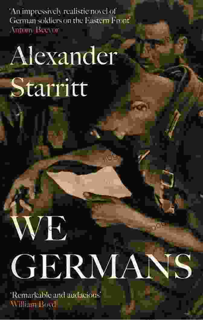 Book Cover Of 'We Germans' By Alexander Starritt We Germans: A Novel Alexander Starritt