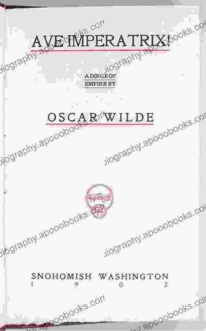 Chanson Ave Imperatrix By Oscar Wilde The Complete Poetical Works Of Oscar Wilde: 120+ Poems Ballads Sonnets Other Verses: The Ballad Of Reading Gaol The Sphinx Ravenna Canzonet Chanson Ave Imperatrix E Tenebris Phedre