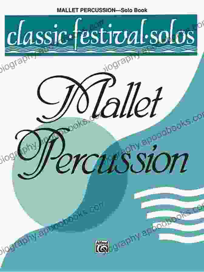 Classic Festival Solos Mallet Percussion Volume Book Cover Featuring A Xylophone, Marimba, And Vibraphone Classic Festival Solos Mallet Percussion Volume 2: Mallet Percussion Part