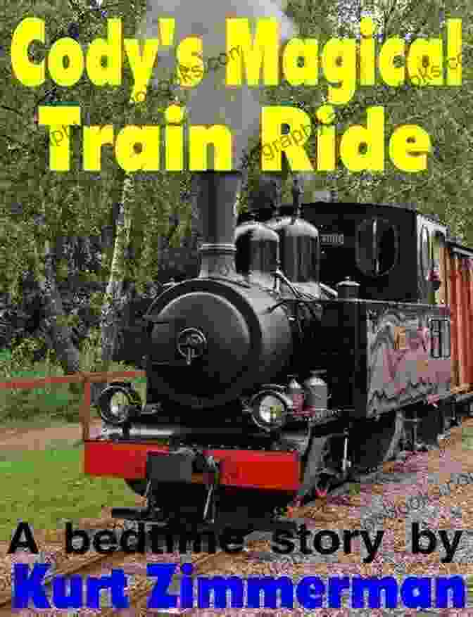 Cody's Magical Train Ride Cody S Magical Train Ride (A Story Of Dreams And Determination)