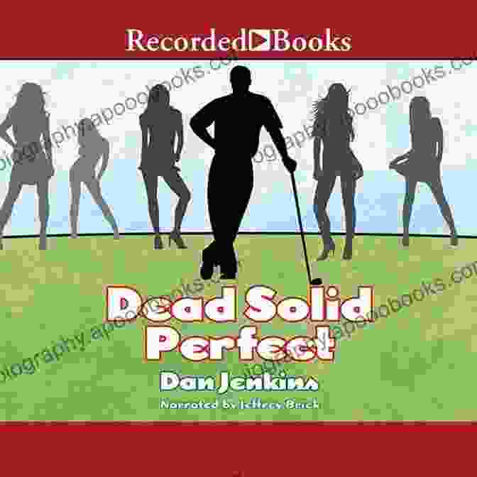 Dead Solid Perfect Book Cover Dead Solid Perfect Dan Jenkins