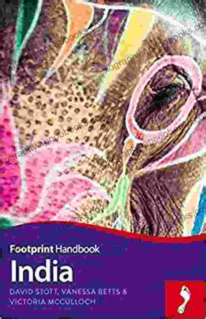 Discover The Magic Of India With David Stott's India Footprint Handbooks India (Footprint Handbooks) David Stott