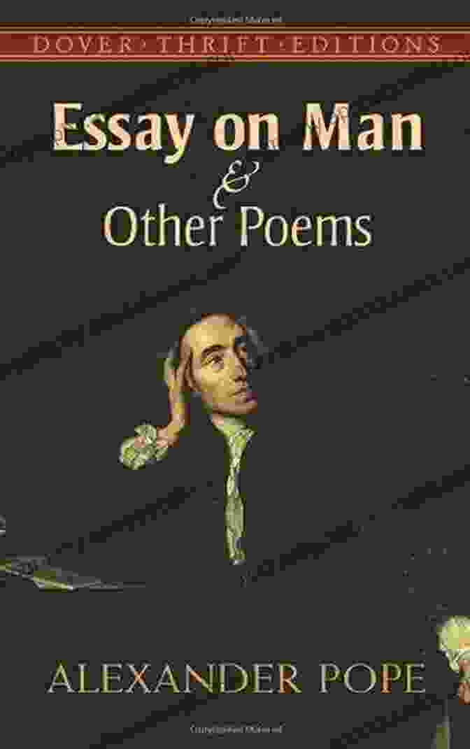 Dover Thrift Editions: Essay On Man And Other Poems By Alexander Pope Essay On Man And Other Poems (Dover Thrift Editions: Poetry)