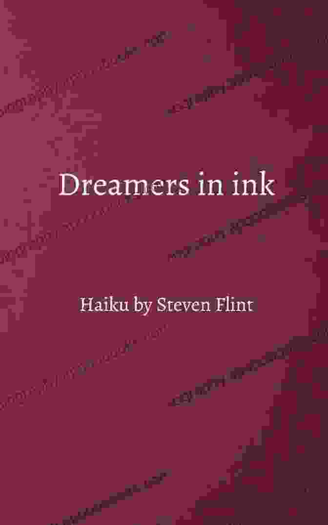 Dreamers In Ink Book Cover By Steven Flint Depicting A Young Woman With Ethereal Eyes And A Flowing Dress, Surrounded By Swirling Ink Dreamers In Ink Steven Flint