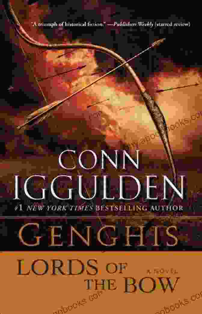 Genghis: Lords Of The Bow Novel Conqueror Book Cover Genghis: Lords Of The Bow: A Novel (Conqueror 2)