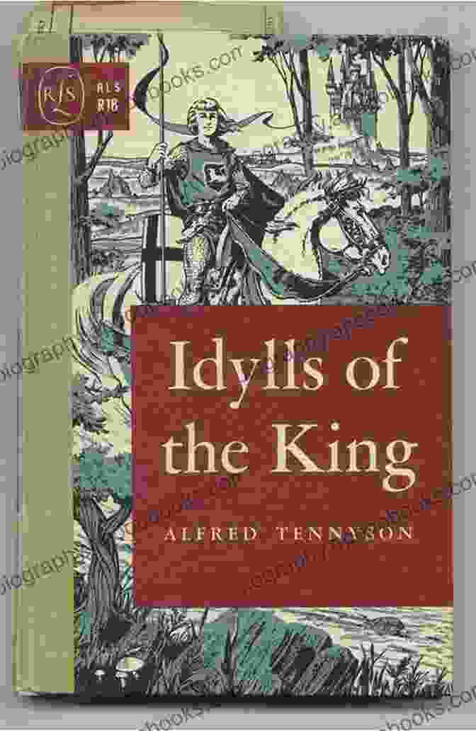 Idylls Of The King Book Cover Idylls Of The King And A New Selection Of Poems: 150th Anniversary Edition