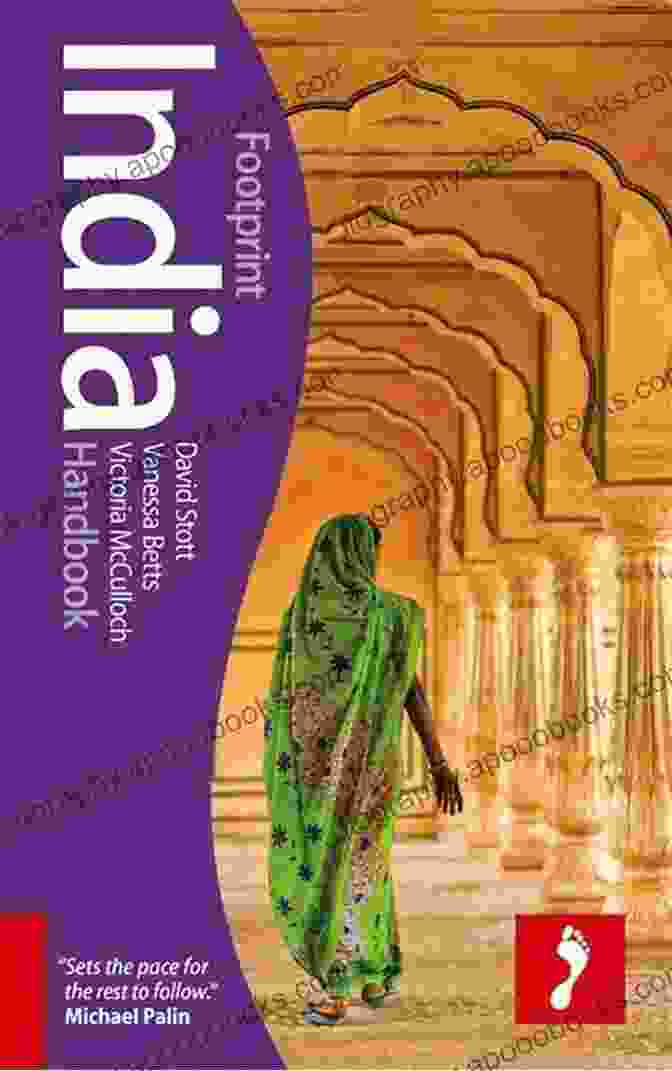 Immerse Yourself In India's Rich Culture With David Stott's Footprint Handbooks India (Footprint Handbooks) David Stott