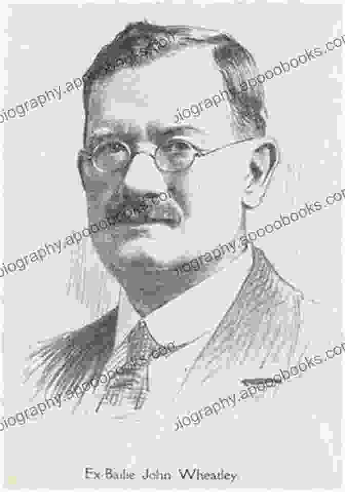 John Wheatley, A Leading Figure In The British Labour Movement And The First Catholic To Serve As A Cabinet Minister. John Wheatley Catholic Socialism And Irish Labour In The West Of Scotland 1906 1924 (Routledge Library Editions: The Labour Movement)