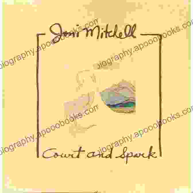 Joni Mitchell Court And Spark Album Cover Joni Mitchell S Court And Spark (33 1/3 40)