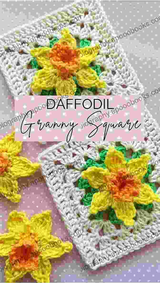 March Daffodil Granny Square A Cheerful And Uplifting Crochet Granny Square Pattern Inspired By The Vibrant Blooms Of Spring. Flowers Of The Month Granny Squares: 12 Squares And Instructions For A Blanket