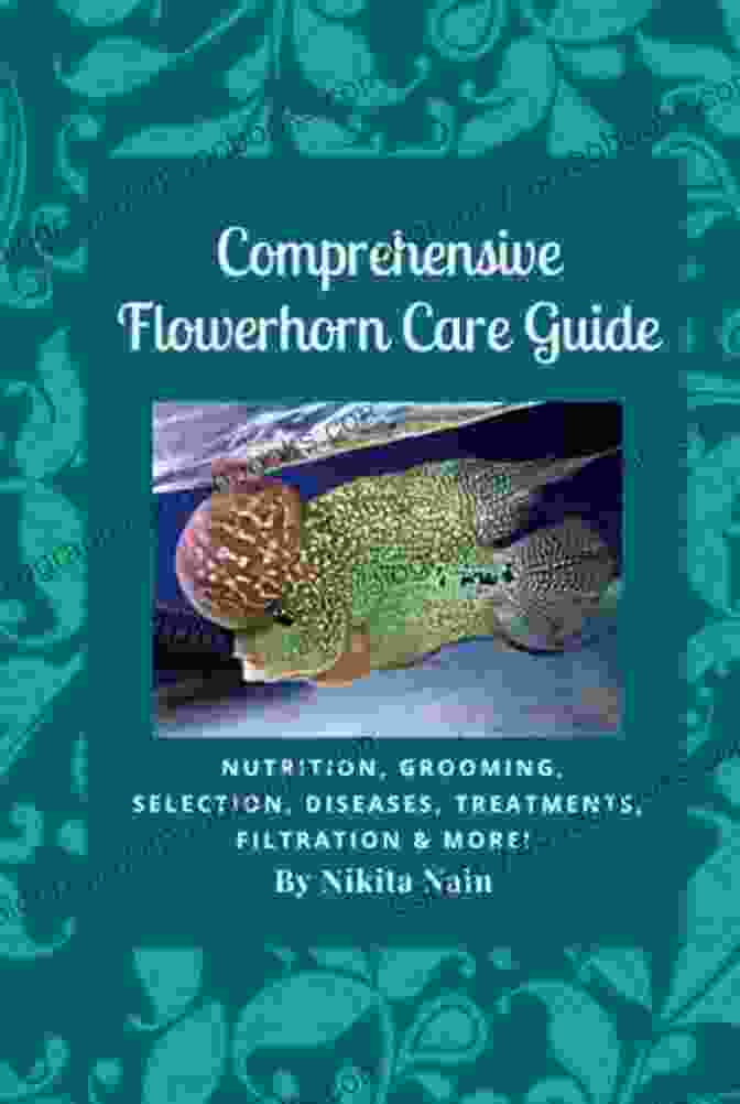 Nikita Nain's Comprehensive Flowerhorn Care Guide Book Cover Comprehensive Flowerhorn Care Guide Nikita Nain