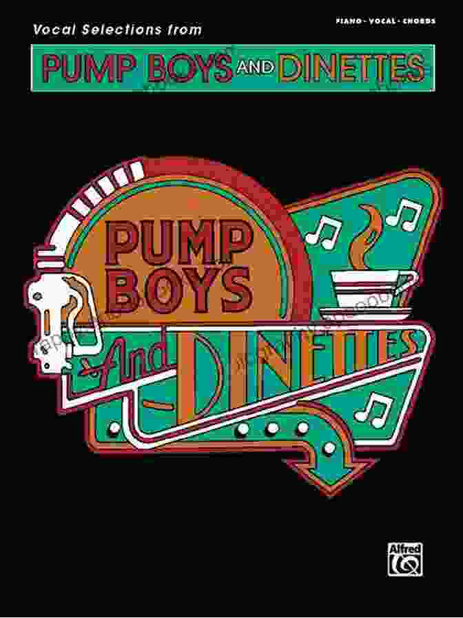 Pump Boys And Dinettes Vocal Selections Book Pump Boys And Dinettes (Vocal Selections): Piano/Vocal/Chords