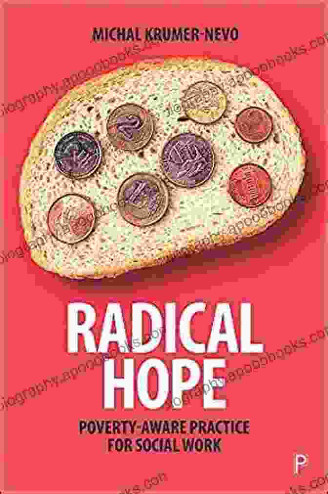 Radical Hope: Poverty Aware Practice For Social Work Book Cover Radical Hope: Poverty Aware Practice For Social Work