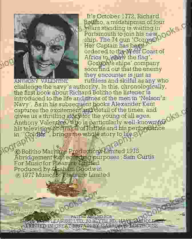 Richard Bolitho Standing On The Deck Of A Majestic Warship, Surveying The Vast Expanse Of The Ocean With A Keen Eye. The Complete Midshipman Bolitho (The Bolitho Novels 1)