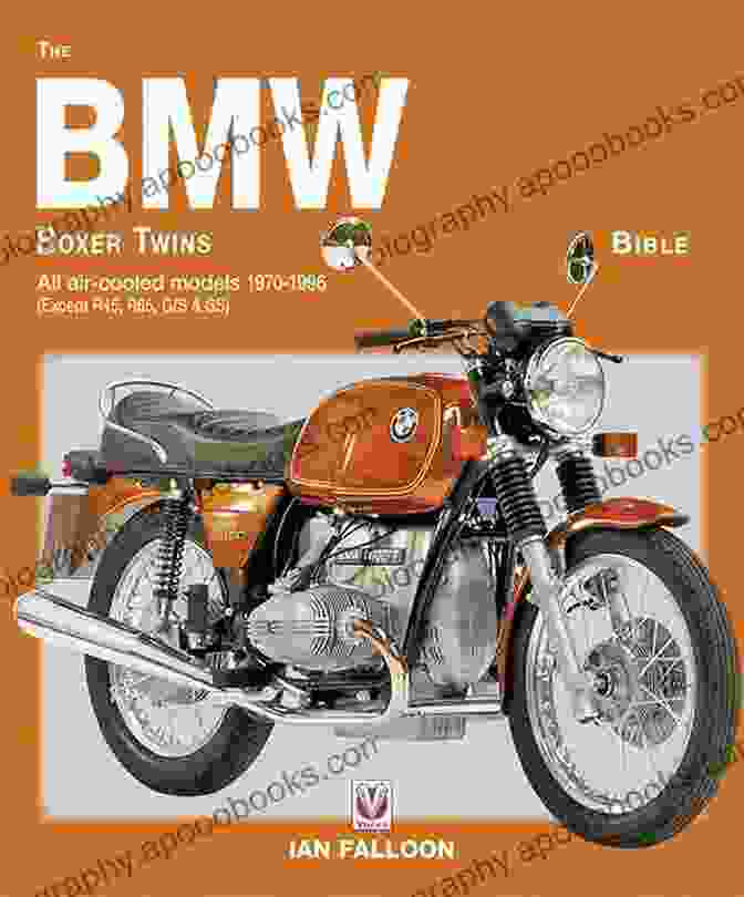 The BMW Boxer Twins 1970 1996 Bible: All Air Cooled Models (Except R45) The BMW Boxer Twins 1970 1996 Bible All Air Cooled Models 1970 1996 (Except R45 R65 G/S GS)