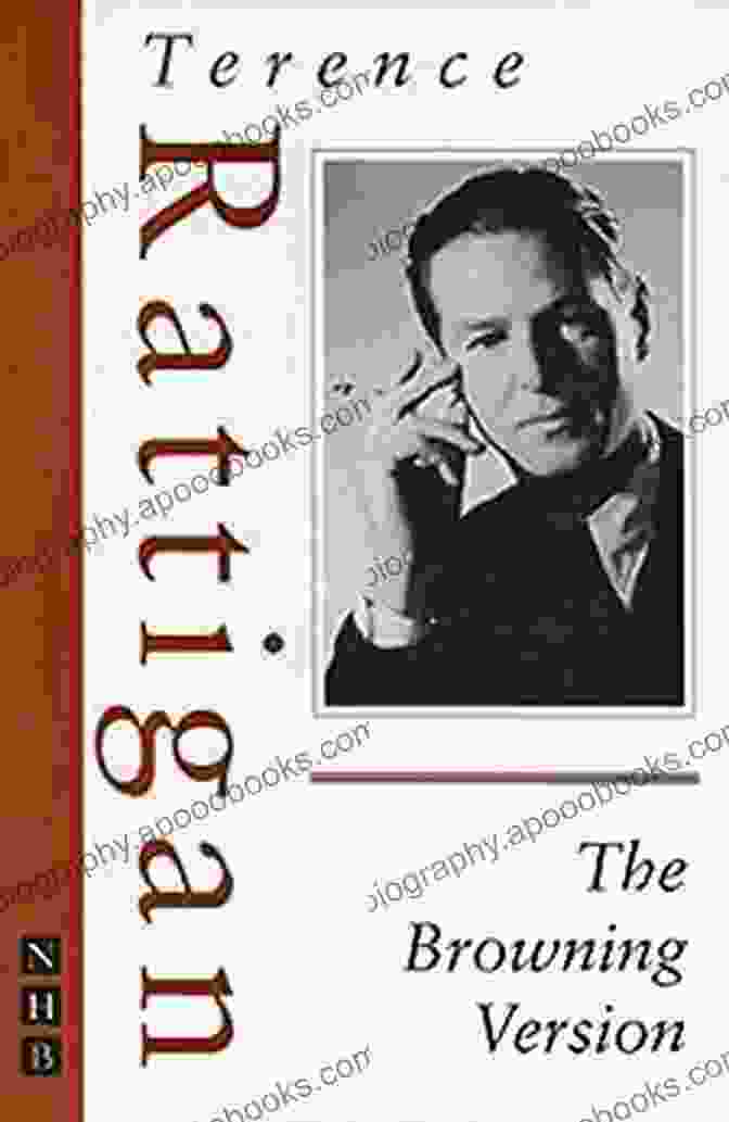 The Browning Version By Terence Rattigan, A Modern Play Published By NHB The Browning Version (NHB Modern Plays 0)