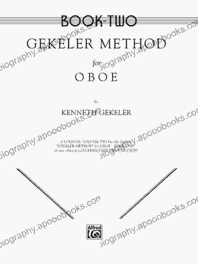 The Gekeler Method Oboe By Carol Matz, A Comprehensive Guidebook For Oboe Players Gekeler Method Oboe 1 Carol Matz