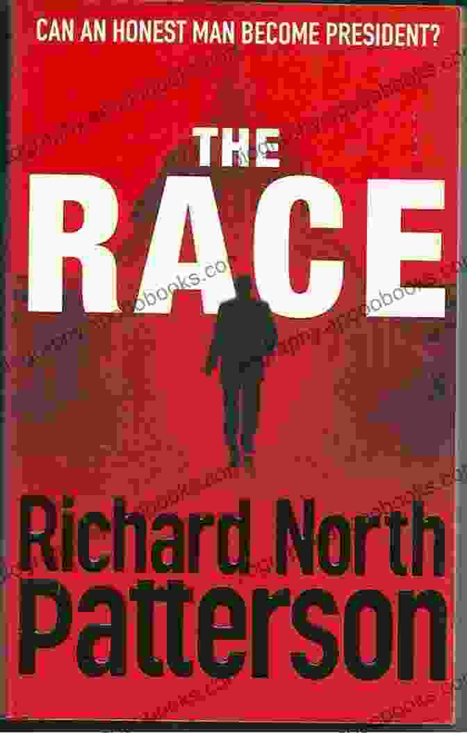 The Race Book Cover By Richard North Patterson Featuring A Black And White Silhouette Of Two Men In Suits Facing Each Other The Race Richard North Patterson