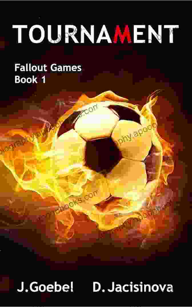 Tournament Fallout Games By Jennifer Goebel: A Literary Masterpiece Tournament (Fallout Games 1) Jennifer Goebel