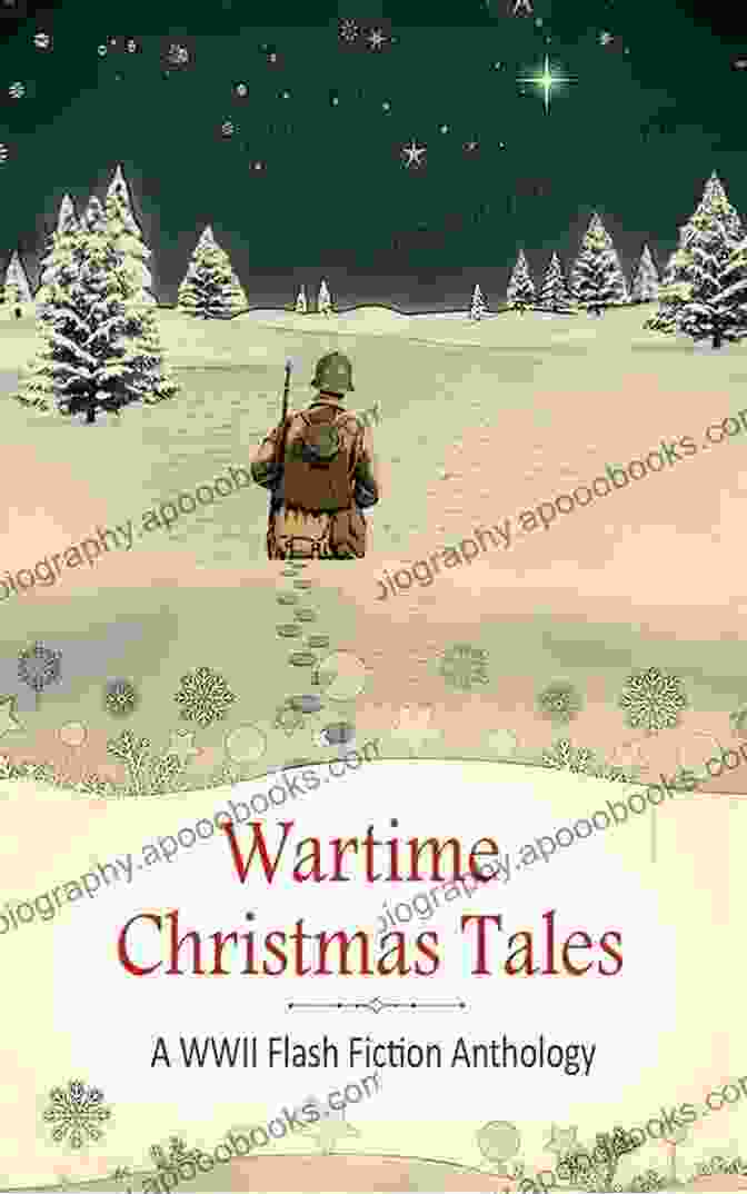 Wartime Christmas Tales Book Cover Wartime Christmas Tales: A WWII Flash Fiction Anthology