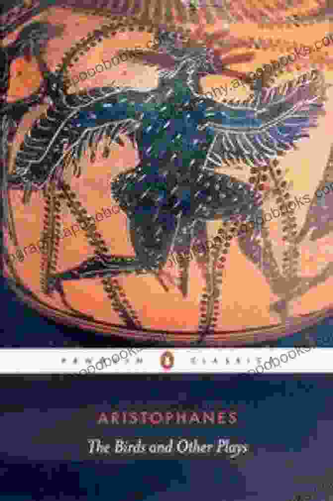 Wealth By Aristophanes The Birds And Other Plays: The Knights/Peace/Wealth/The Assembly Women (Penguin Classics)