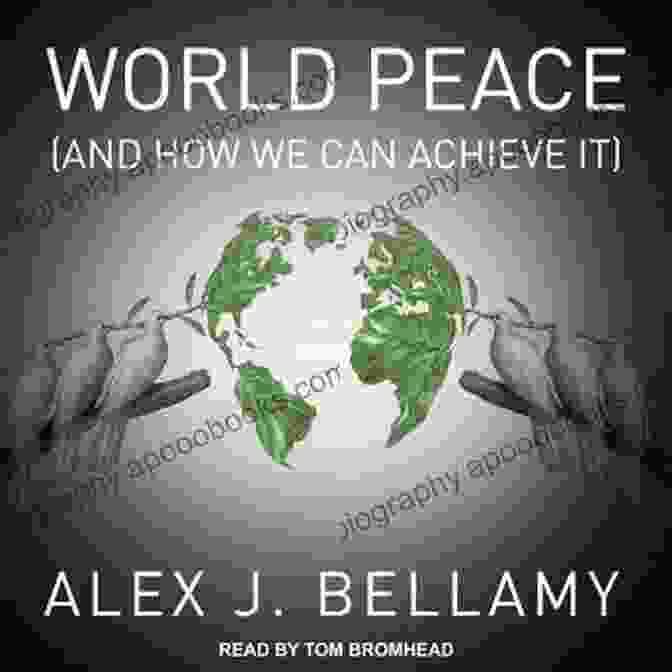 World Peace And How We Can Achieve It Book Cover World Peace: (And How We Can Achieve It)