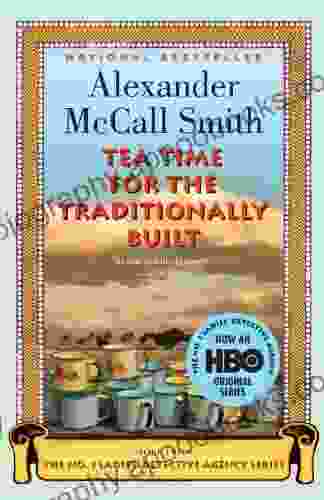 Tea Time for the Traditionally Built (No 1 Ladies Detective Agency 10)