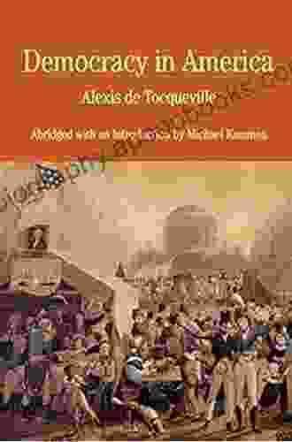 Democracy in America: Abridged with an Introduction by Michael Kammen (Bedford in History Culture (Paperback))