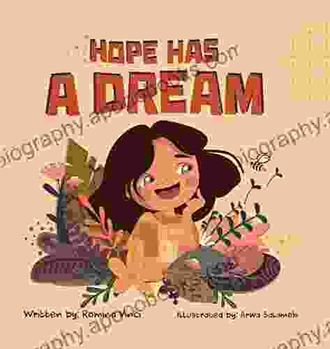 Hope Has A Dream: An Empowering Picture To Help Children Say No To Racism