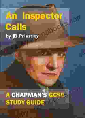 AN INSPECTOR CALLS: Chapman S GCSE Study Guide