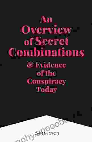 An Overview Of Secret Combinations Evidence Of The Conspiracy Today