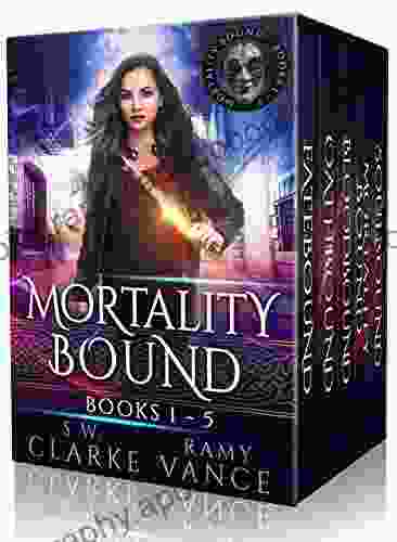 Mortality Bound The Complete Boxed Set (Books 1 5): An Urban Fantasy Epic Adventure