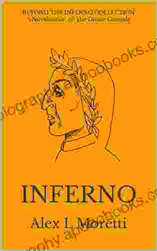 Beyond The Inferno Collection Inferno: A Novelisation Of The Divine Comedy