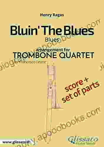 Bluin The Blues Trombone Quartet Score Parts