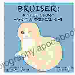 Bruiser: A True Story About A Special Cat