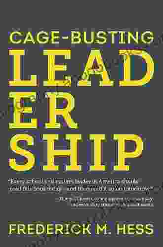 Cage Busting Leadership (Educational Innovations Series)