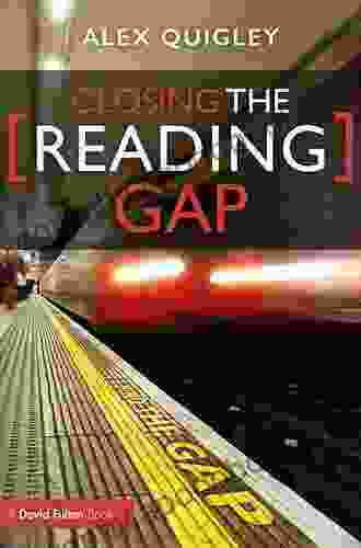 Closing The Reading Gap Alex Quigley