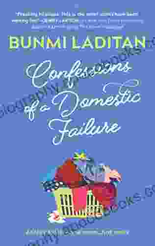 Confessions Of A Domestic Failure: A Humorous About A Not So Perfect Mom