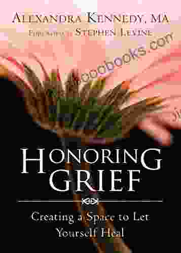 Honoring Grief: Creating A Space To Let Yourself Heal