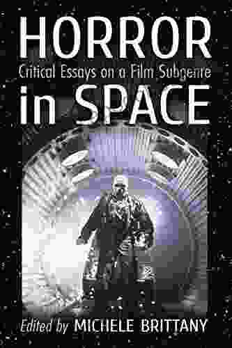 Horror In Space: Critical Essays On A Film Subgenre