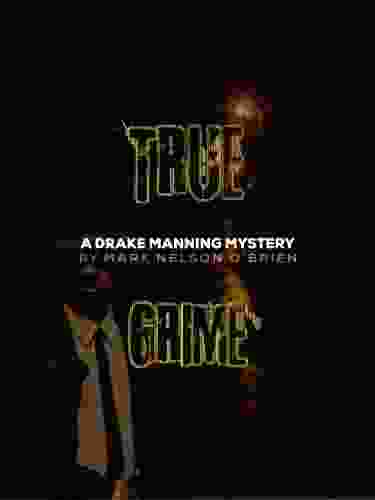 True Grime: A Drake Manning Mystery (Drake Manning P I 1)